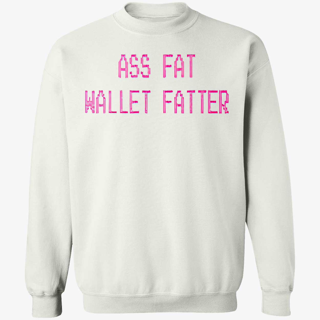 A*S Fat Wallet Fatter Shirt A*S Fat Wallet Fatter Shirt