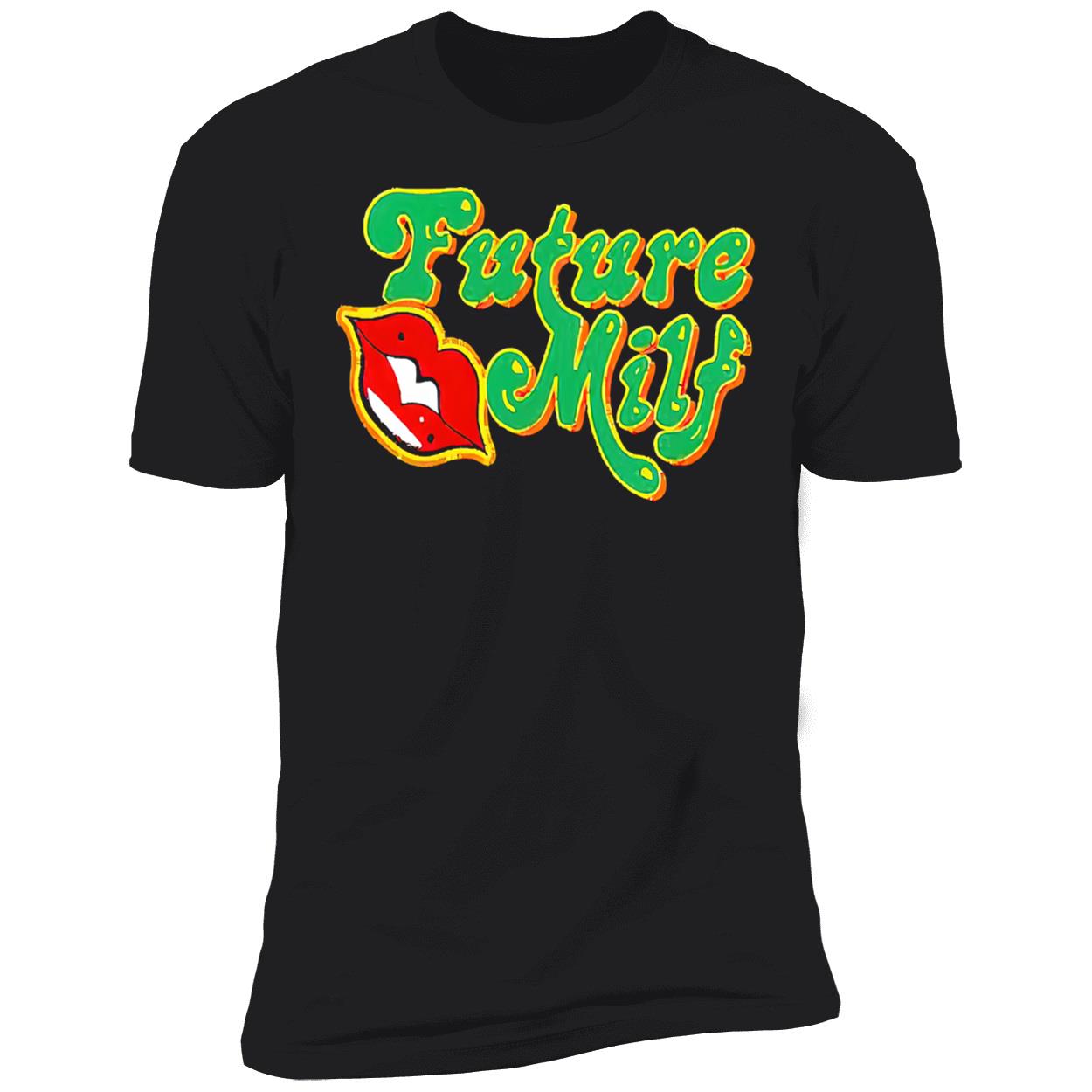 Future Milf Lip Shirt Future Milf Lip Shirt