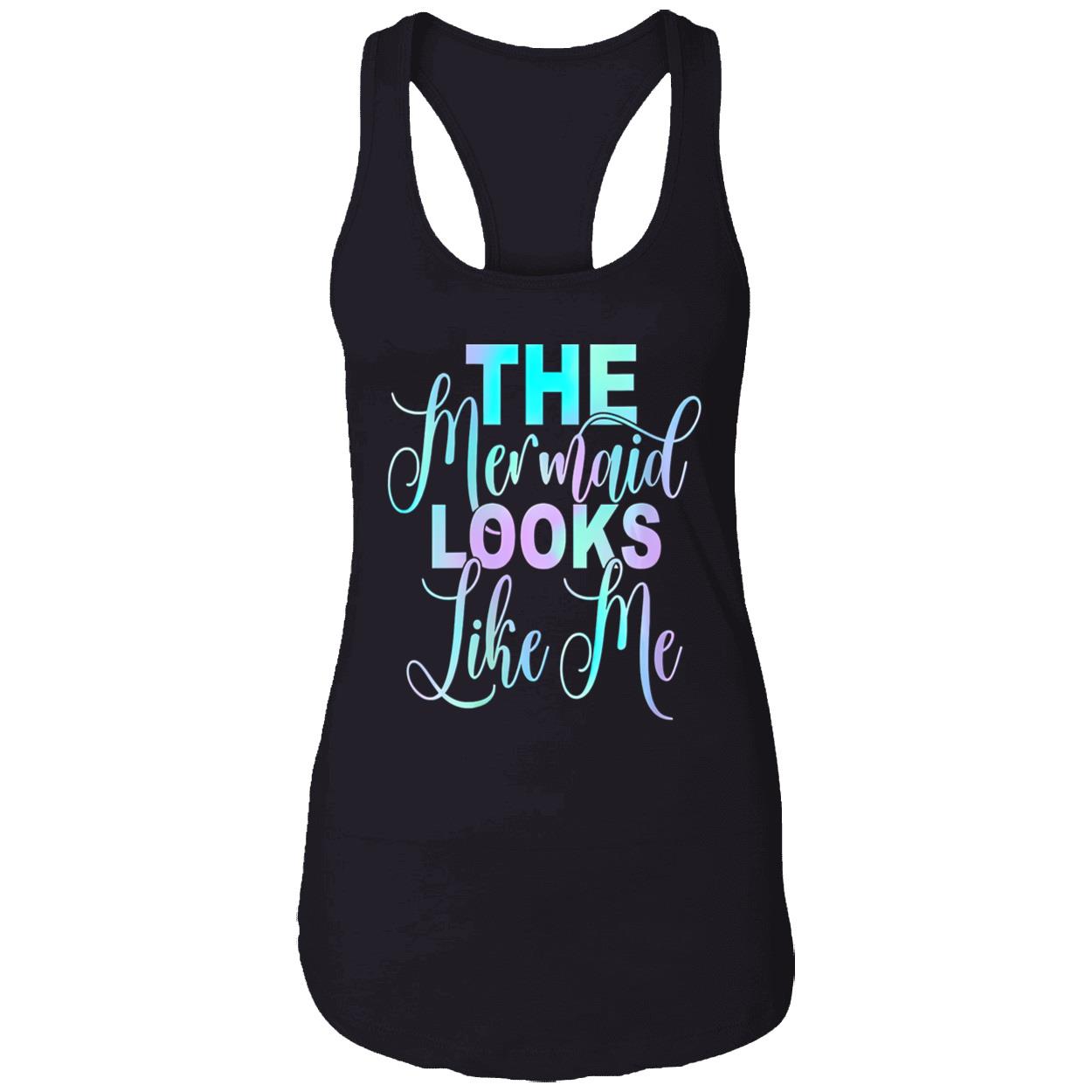 The Mermaid Looks Like Me Shirt The Mermaid Looks Like Me Shirt