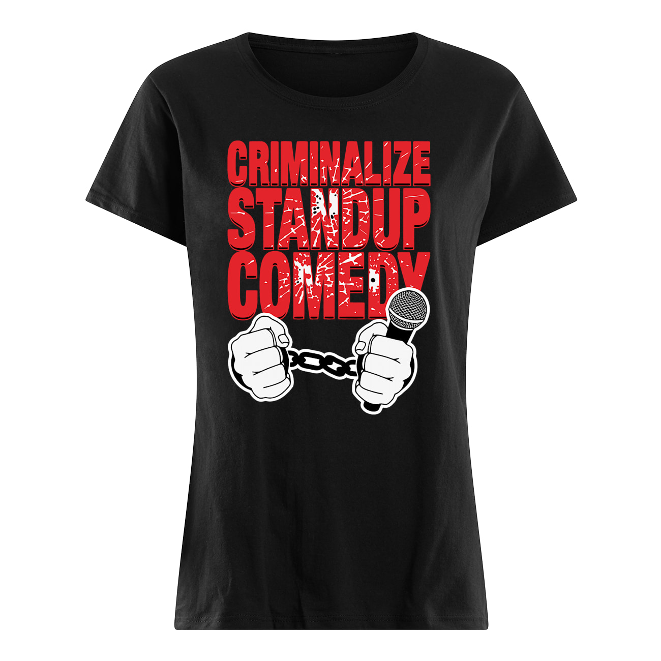 Criminalize Stand Up Comedy Shirt Criminalize Stand Up Comedy Shirt