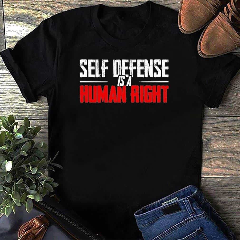 Self Defense Is A Human Right Shirt Self Defense Is A Human Right Shirt