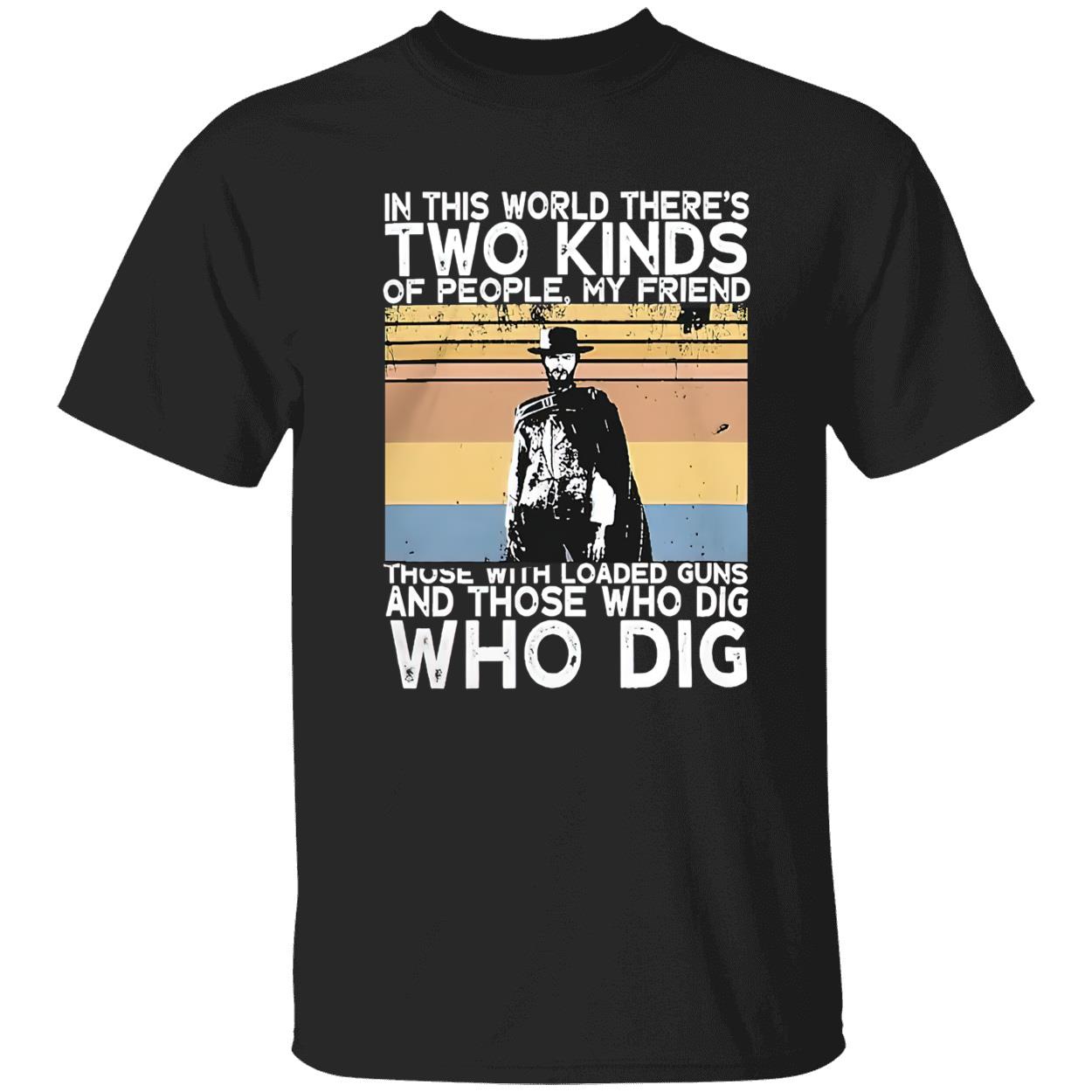 In This World There’S Two Kinds Of People My Friend Shirt In This World There’S Two Kinds Of People My Friend Shirt