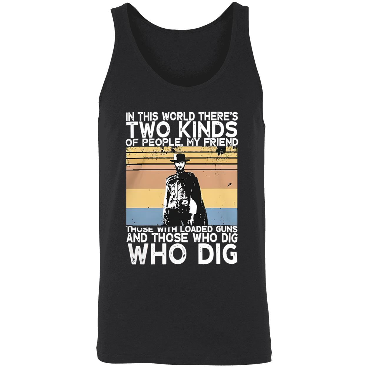 In This World There’S Two Kinds Of People My Friend Shirt In This World There’S Two Kinds Of People My Friend Shirt