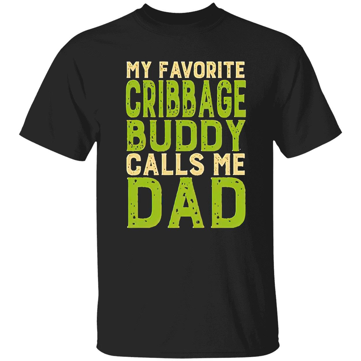 My Favorite Cribbage Buddy Calls Me Dad Shirt