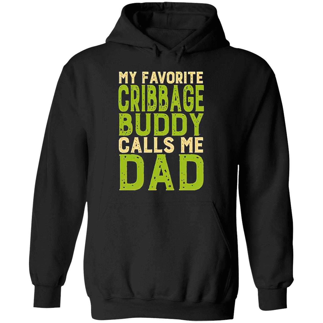 My Favorite Cribbage Buddy Calls Me Dad Shirt My Favorite Cribbage Buddy Calls Me Dad Shirt