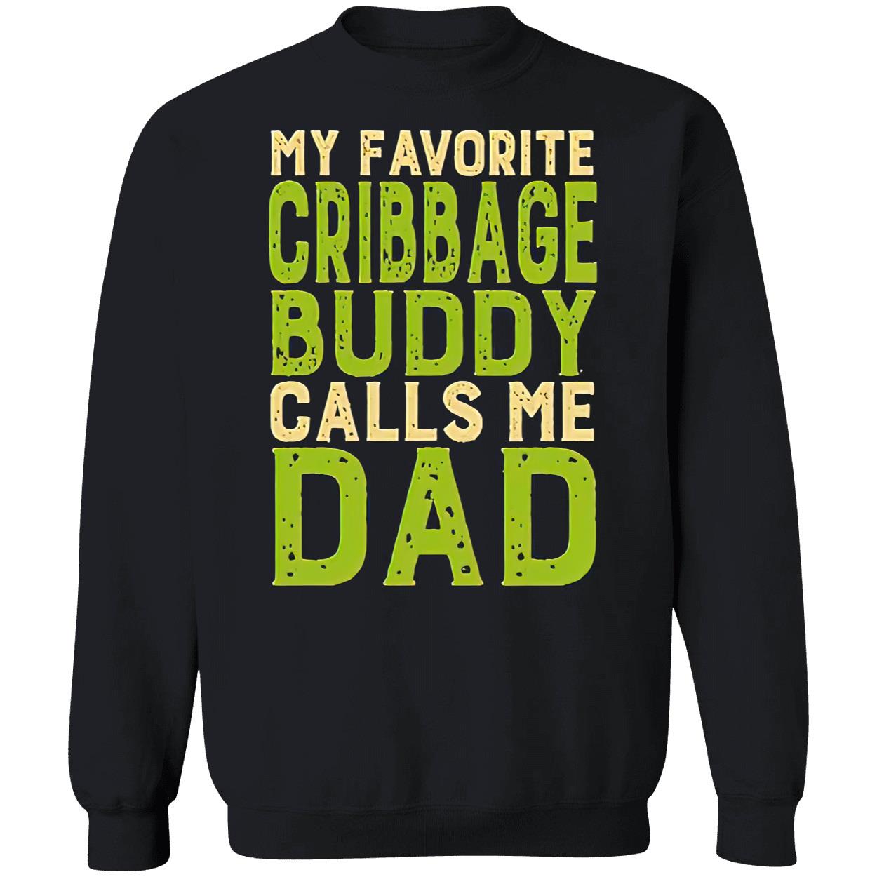 My Favorite Cribbage Buddy Calls Me Dad Shirt My Favorite Cribbage Buddy Calls Me Dad Shirt