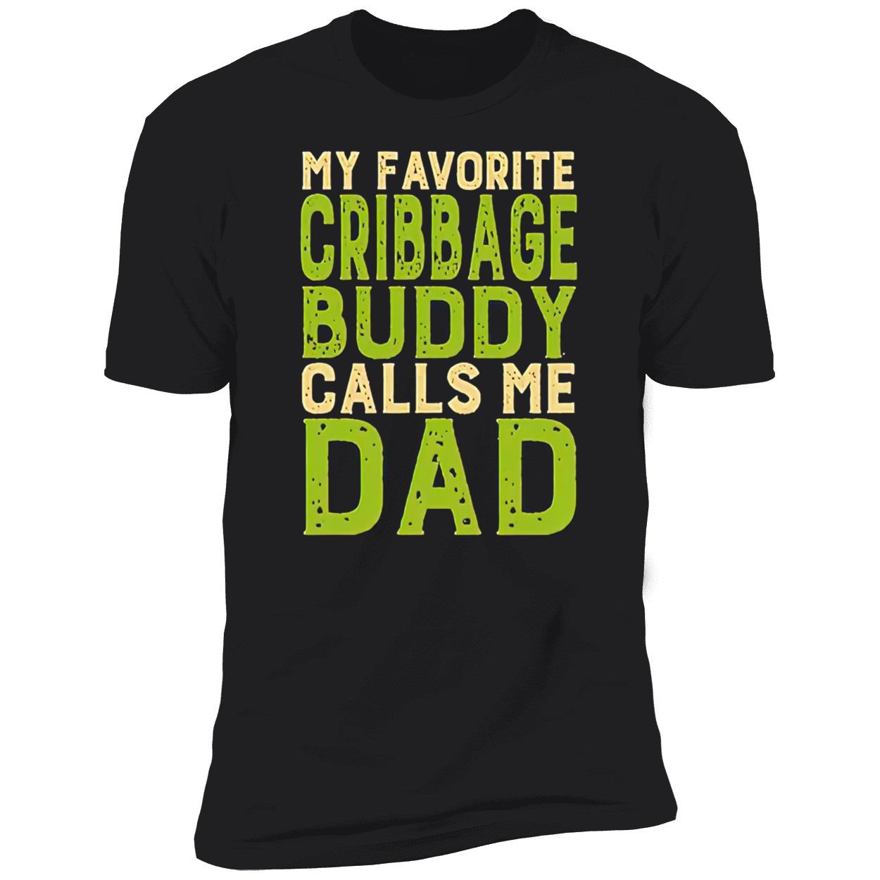 My Favorite Cribbage Buddy Calls Me Dad Shirt My Favorite Cribbage Buddy Calls Me Dad Shirt