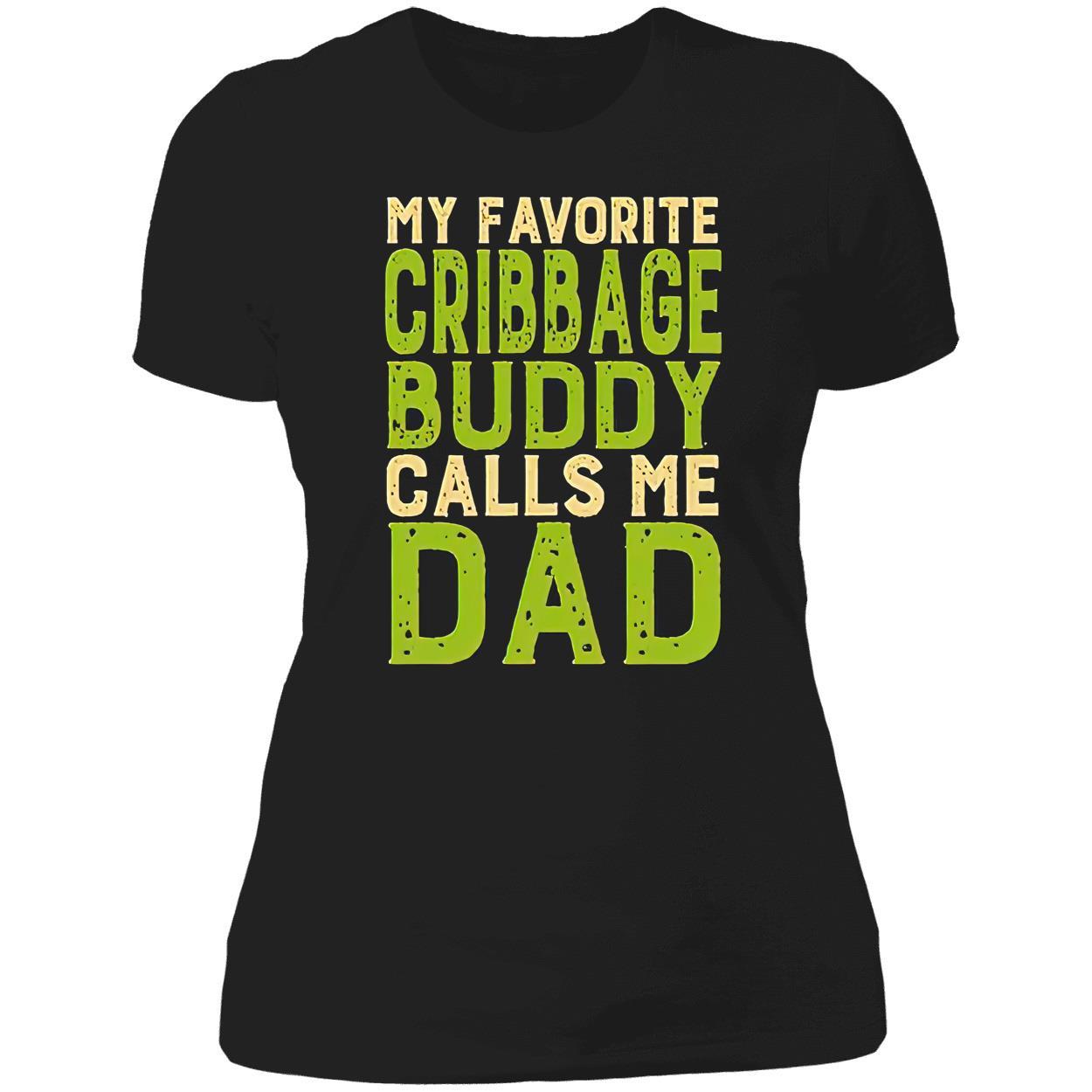 My Favorite Cribbage Buddy Calls Me Dad Shirt My Favorite Cribbage Buddy Calls Me Dad Shirt