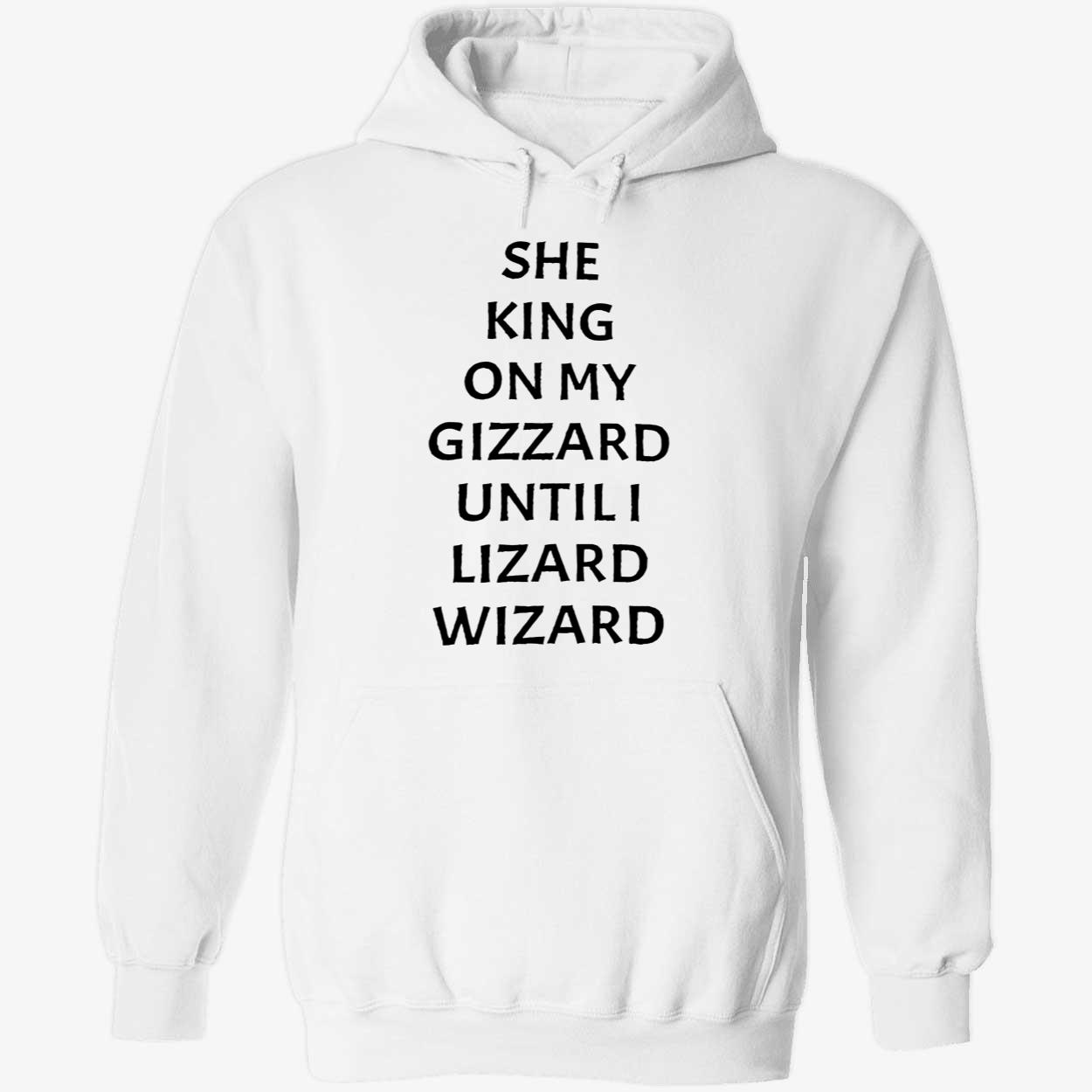 She King On My Gizzard Until Lizard Wizard Shirt She King On My Gizzard Until Lizard Wizard Shirt