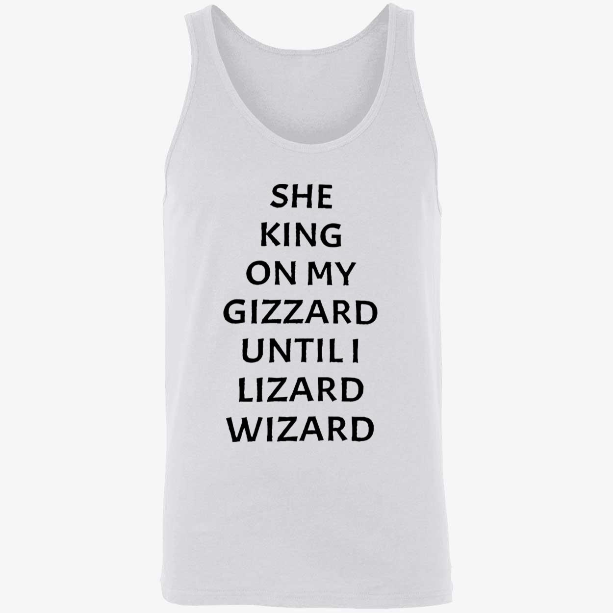 She King On My Gizzard Until Lizard Wizard Shirt She King On My Gizzard Until Lizard Wizard Shirt