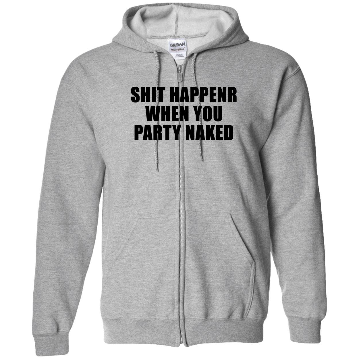 Shit Happens When You Party Naked Shirt Shit Happens When You Party Naked Shirt