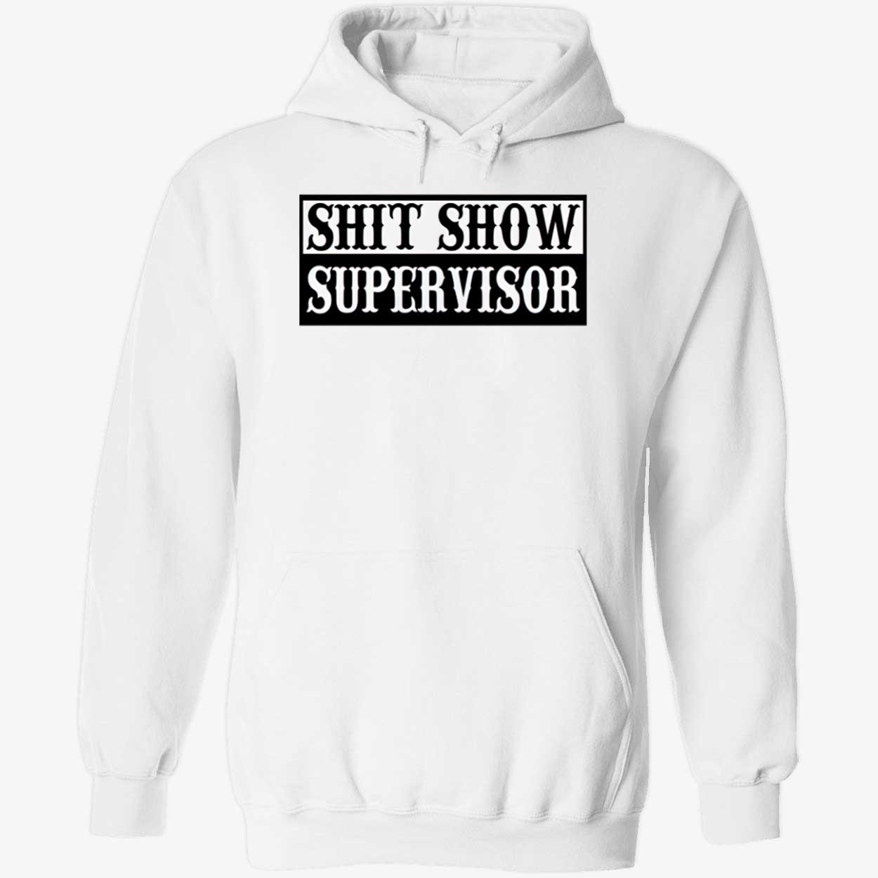 Shit Show Supervisor Shirt Shit Show Supervisor Shirt