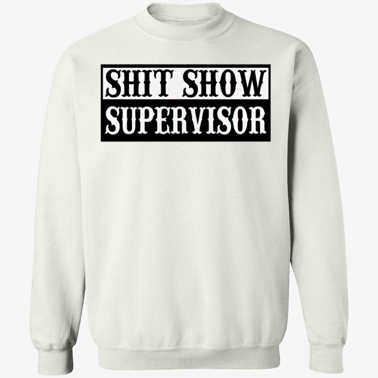 Shit Show Supervisor Shirt Shit Show Supervisor Shirt