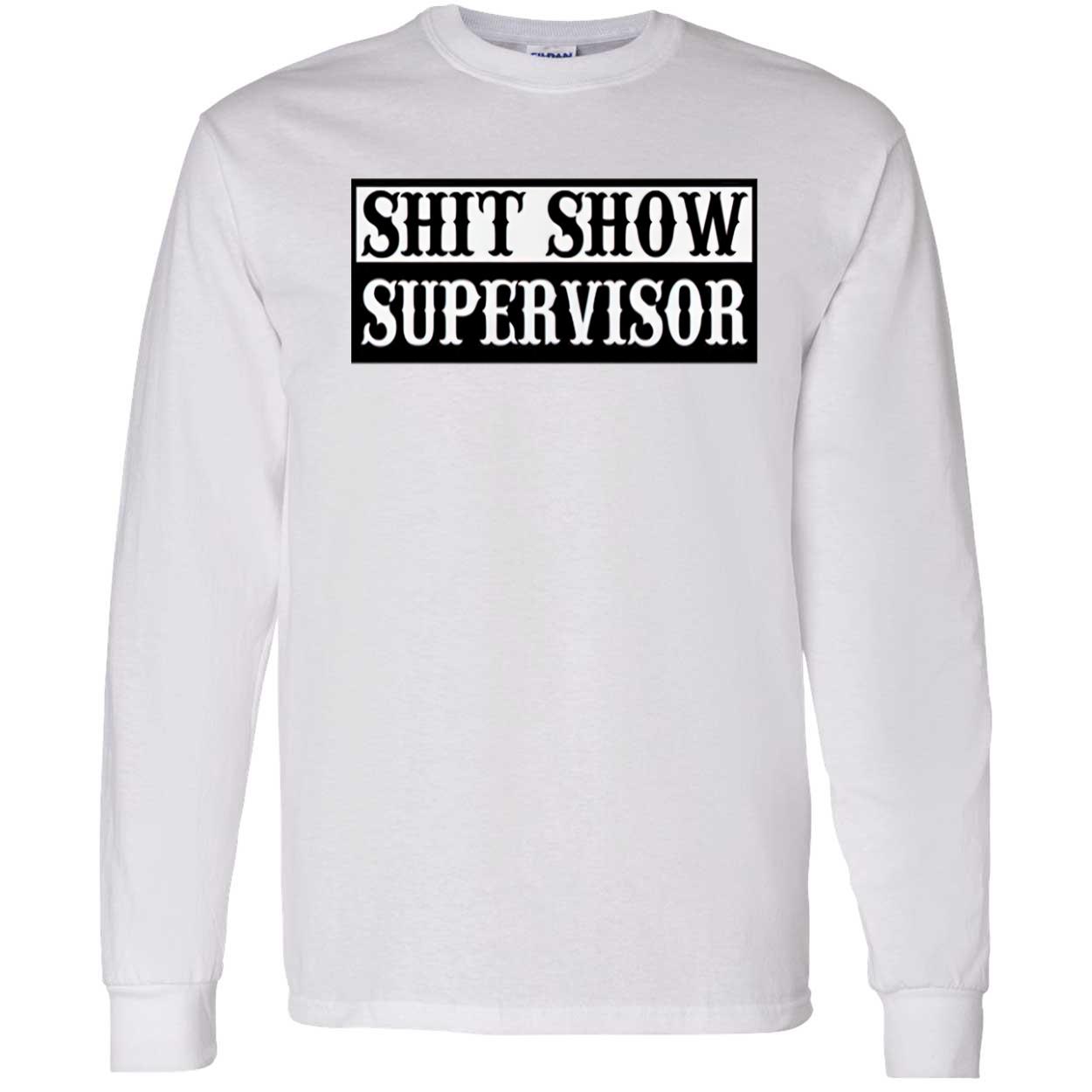 Shit Show Supervisor Shirt Shit Show Supervisor Shirt
