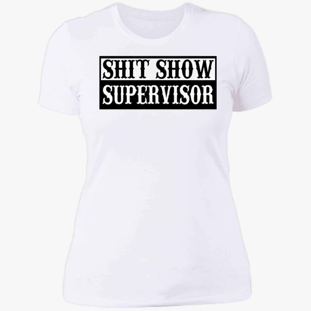 Shit Show Supervisor Shirt Shit Show Supervisor Shirt