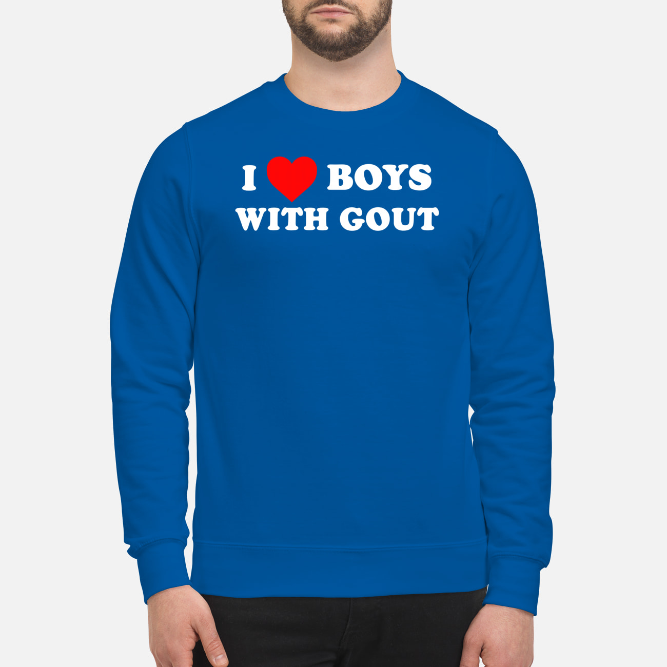 I Love Boys With Gout Shirt I Love Boys With Gout Shirt