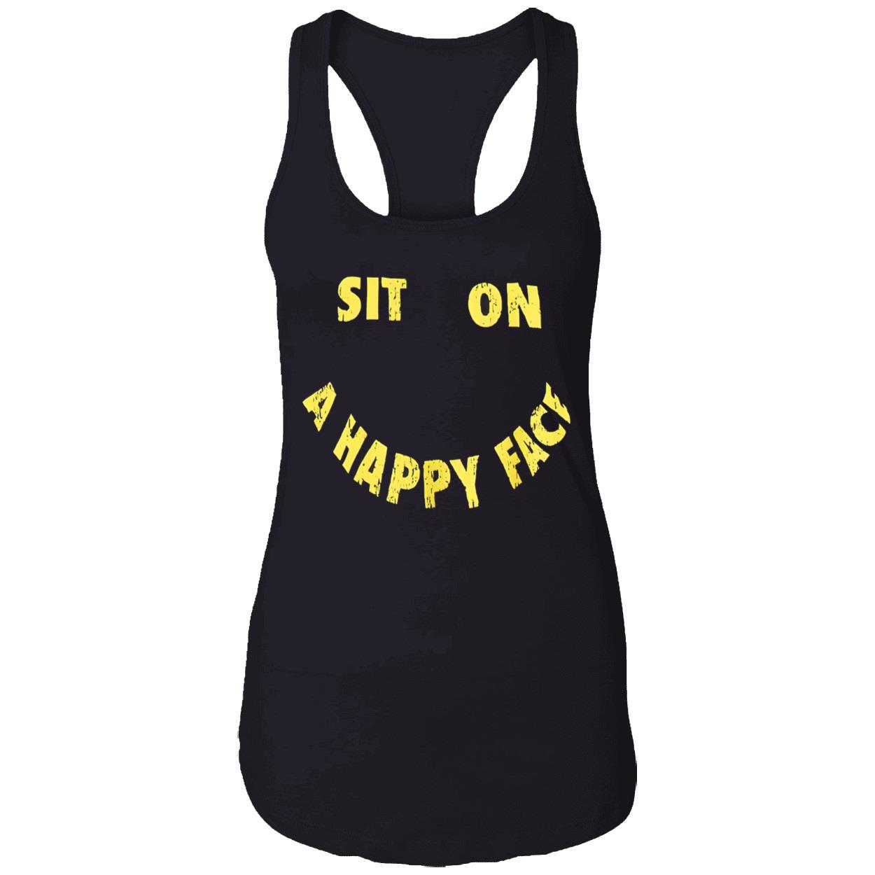 Sit On A Happy Face Shirt Sit On A Happy Face Shirt
