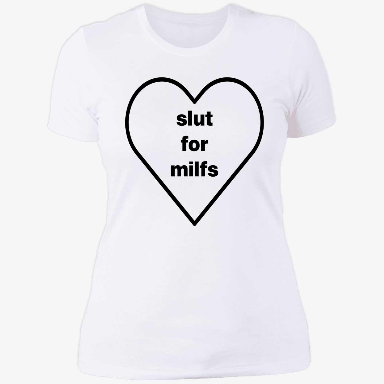 Sl*T For Milfs Shirt Sl*T For Milfs Shirt