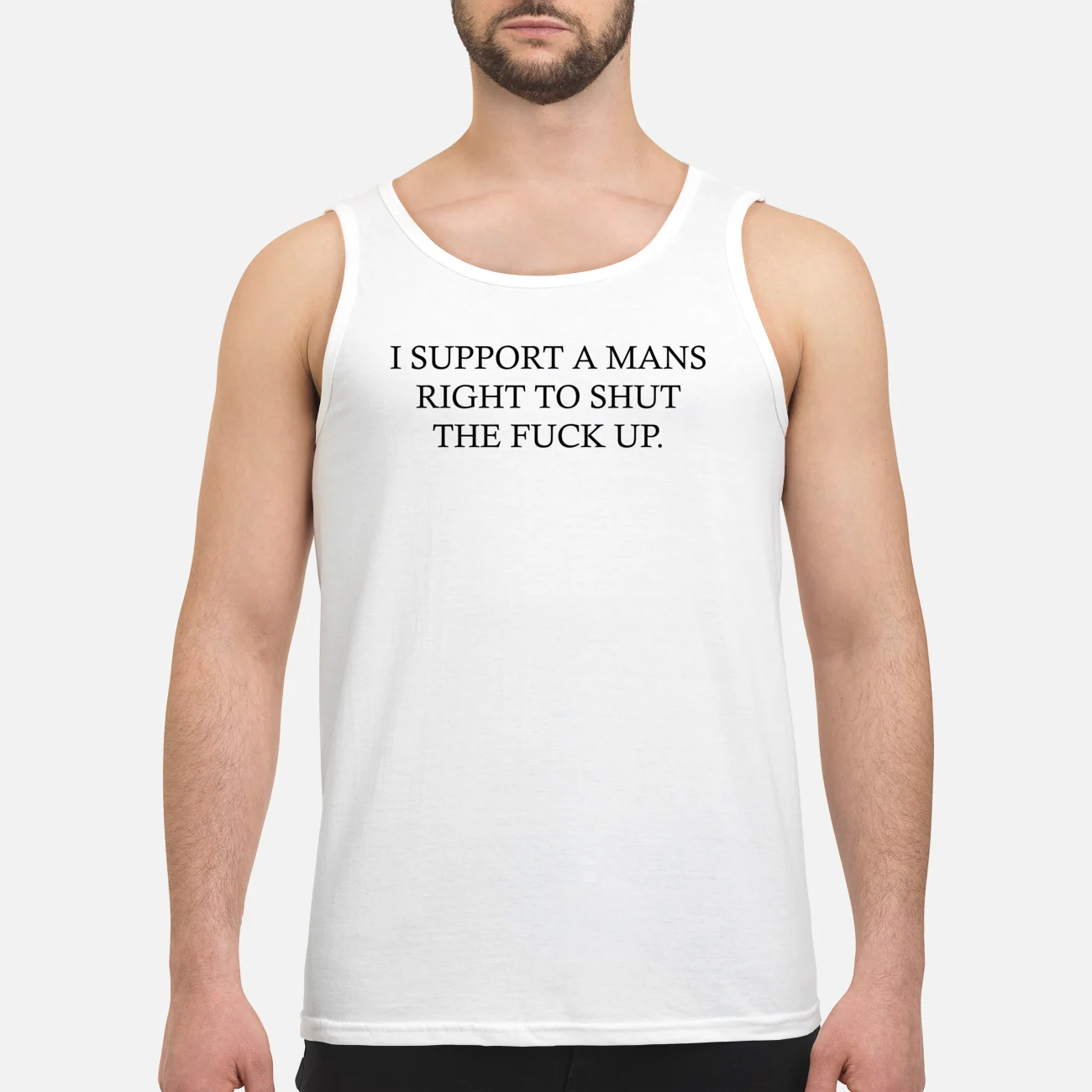 I Support A Man’S Right To Shut The F*Ck Up Shirt I Support A Man’S Right To Shut The F*Ck Up Shirt