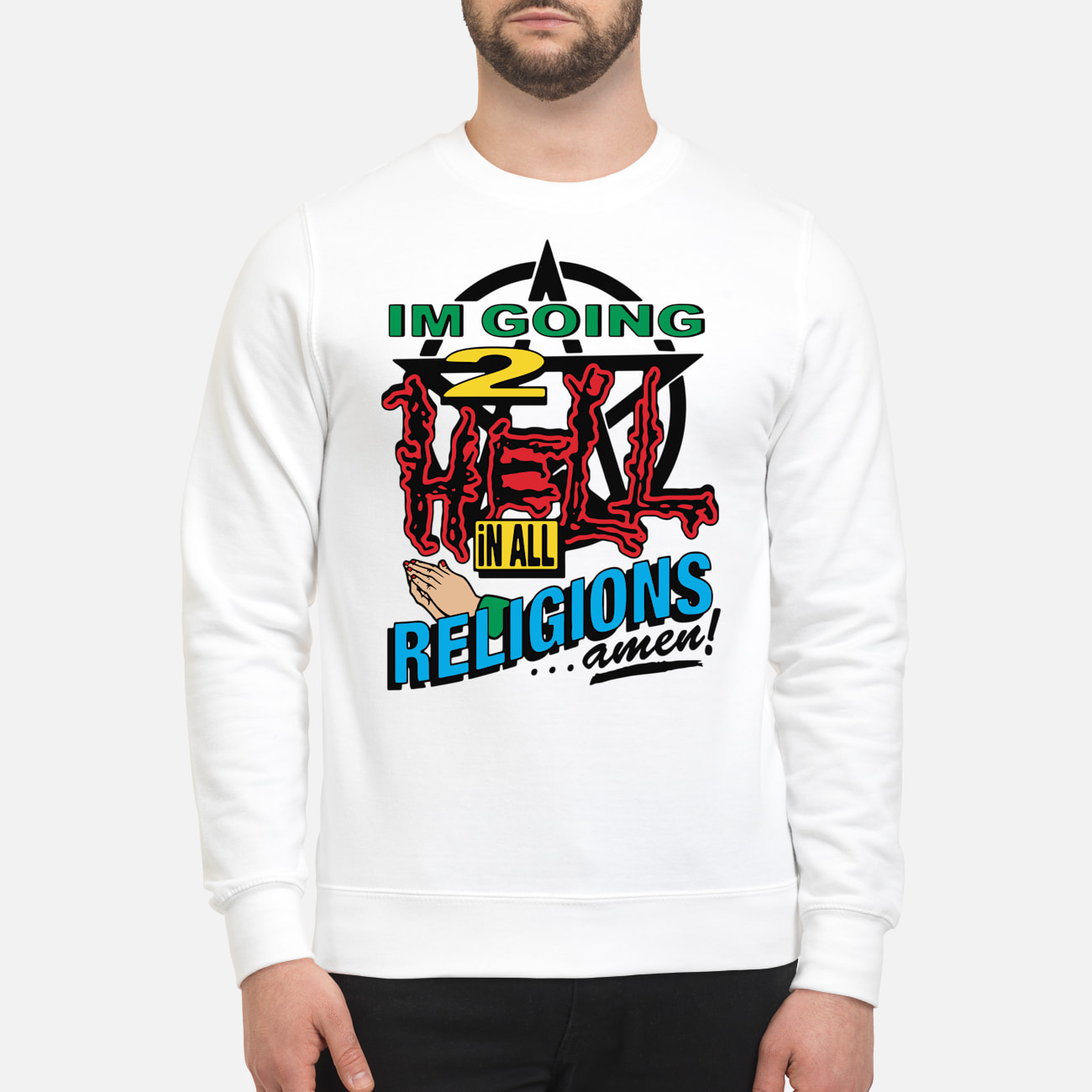 I’M Going 2 In All Religions Amen Shirt I’M Going 2 In All Religions Amen Shirt