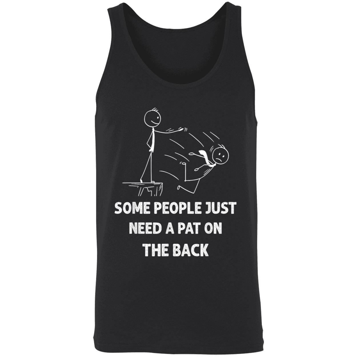 Some People Just Need A Pat On The Back T-Shirt Some People Just Need A Pat On The Back T-Shirt