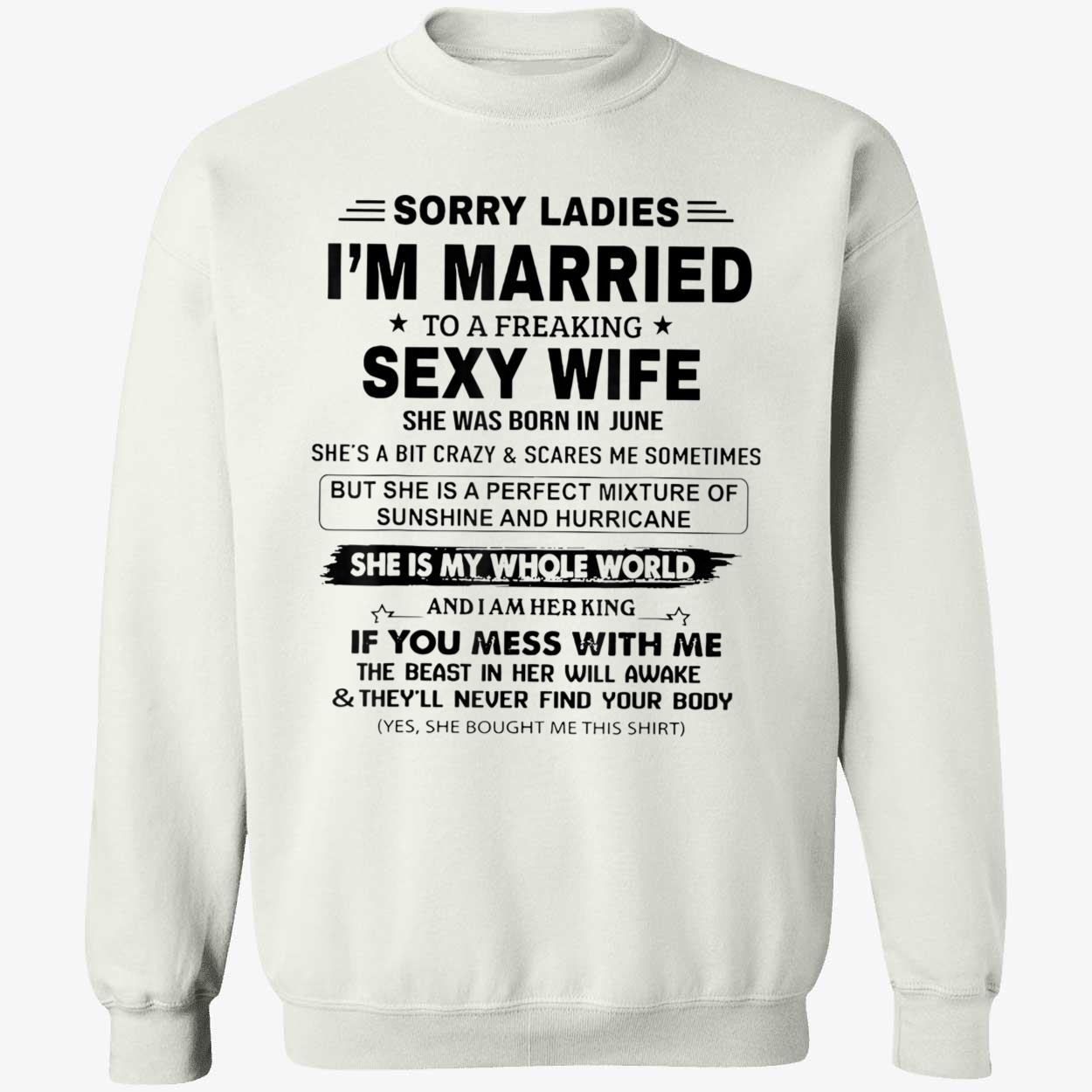 Sorry I’M Married To A Freaking Sexy Wife Shirt Sorry I’M Married To A Freaking Sexy Wife Shirt