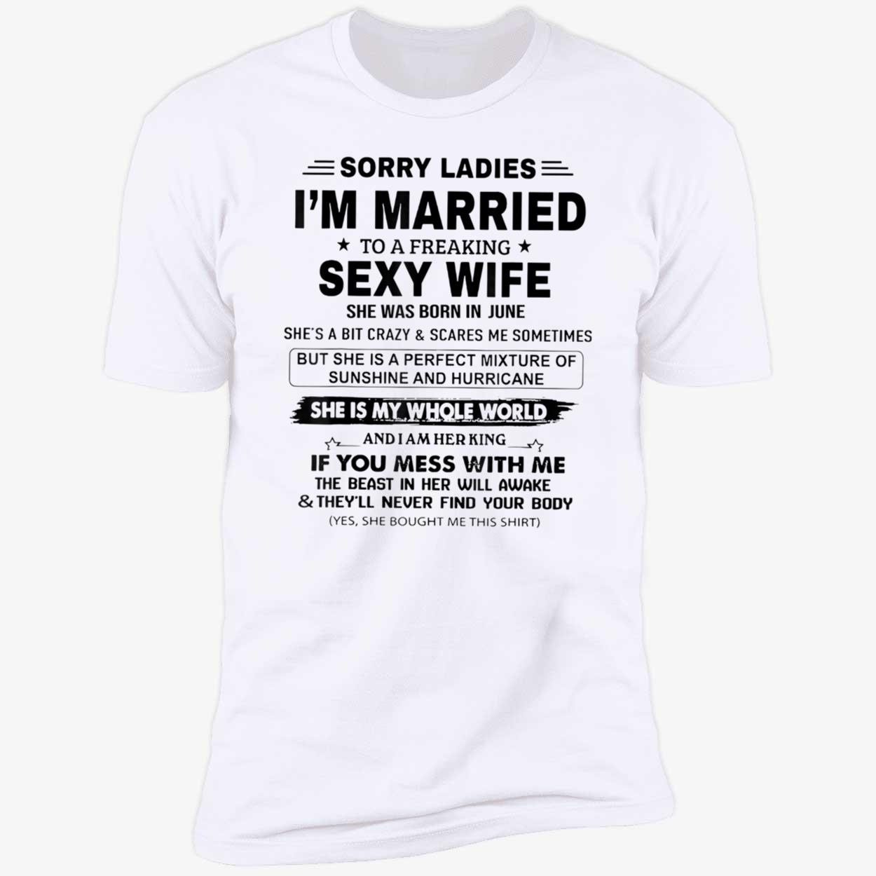 Sorry I’M Married To A Freaking Sexy Wife Shirt Sorry I’M Married To A Freaking Sexy Wife Shirt