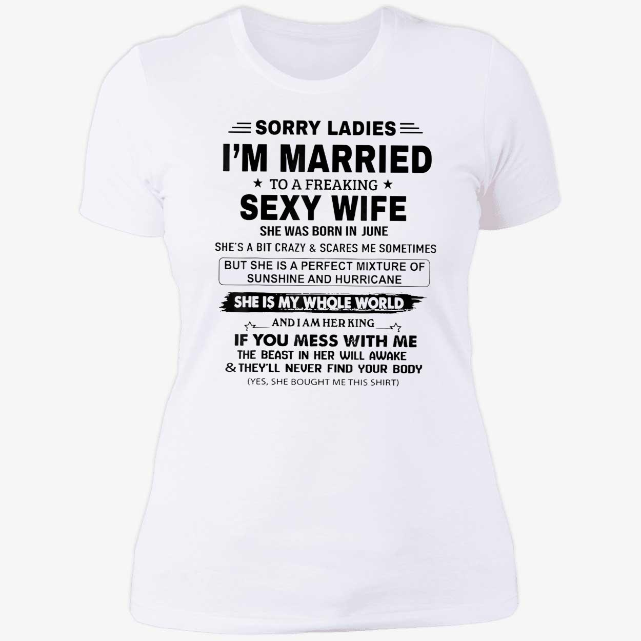 Sorry I’M Married To A Freaking Sexy Wife Shirt Sorry I’M Married To A Freaking Sexy Wife Shirt