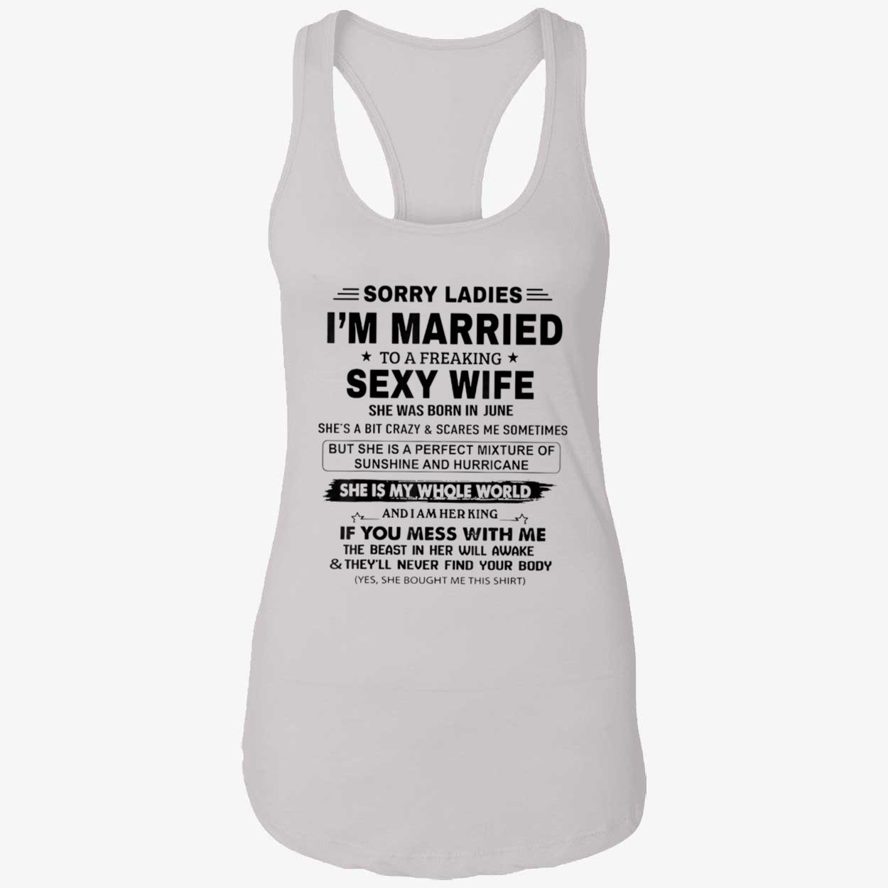 Sorry I’M Married To A Freaking Sexy Wife Shirt Sorry I’M Married To A Freaking Sexy Wife Shirt