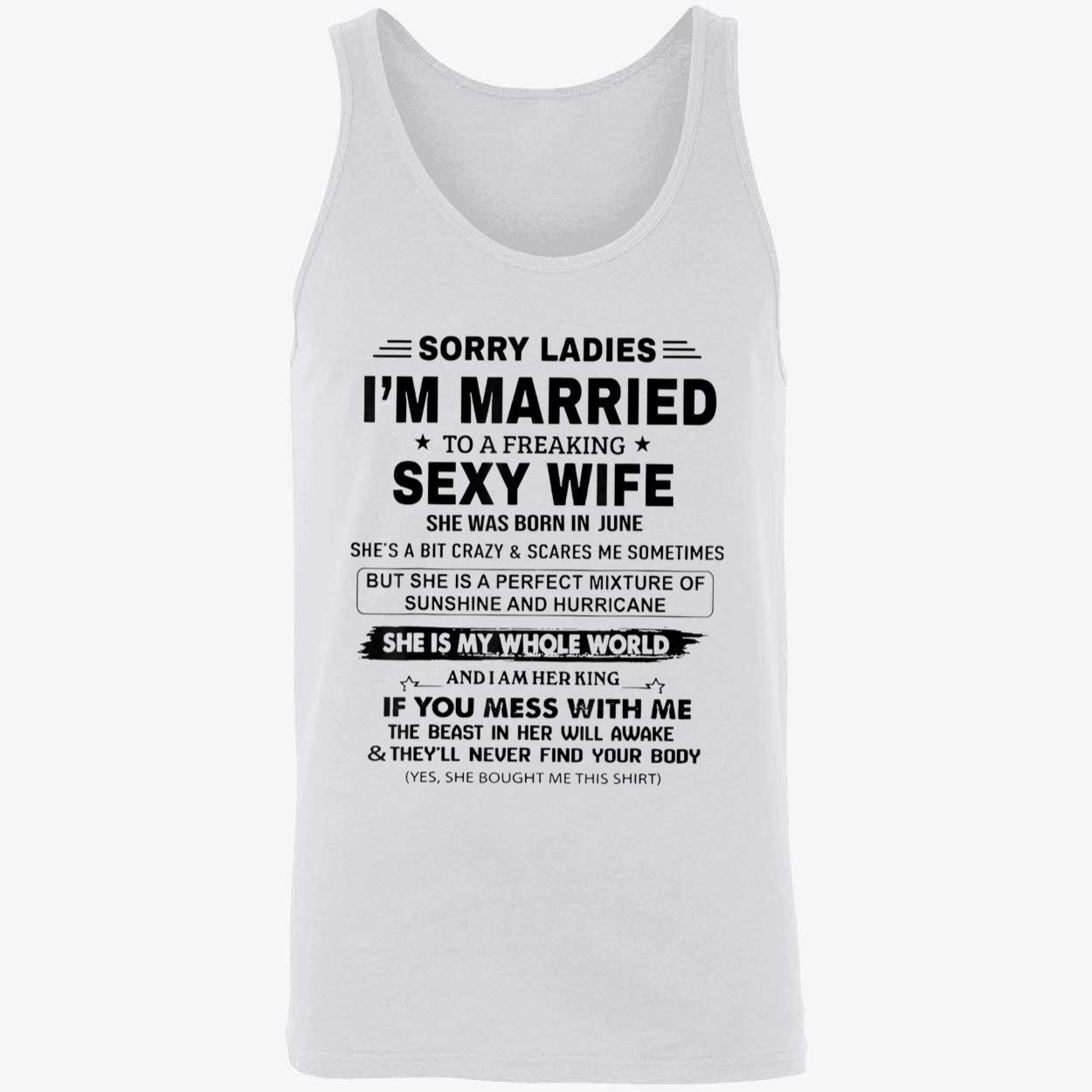 Sorry I’M Married To A Freaking Sexy Wife Shirt Sorry I’M Married To A Freaking Sexy Wife Shirt