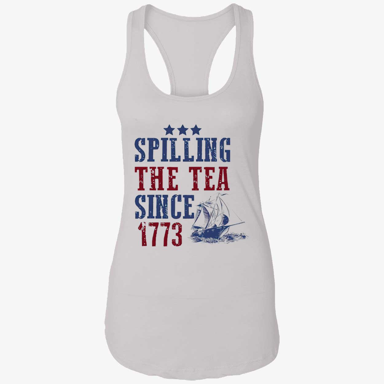 Spilling The Tea Since 1773 Shirt Spilling The Tea Since 1773 Shirt