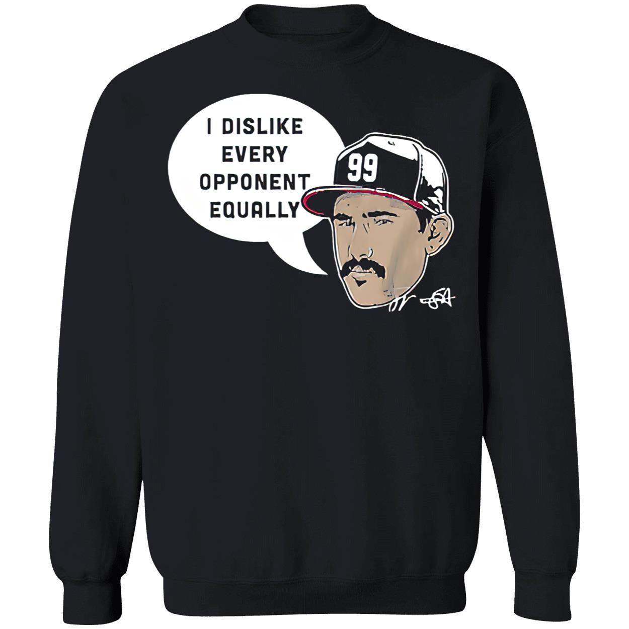Strider I Dislike Every Opponent Equally Shirt Strider I Dislike Every Opponent Equally Shirt