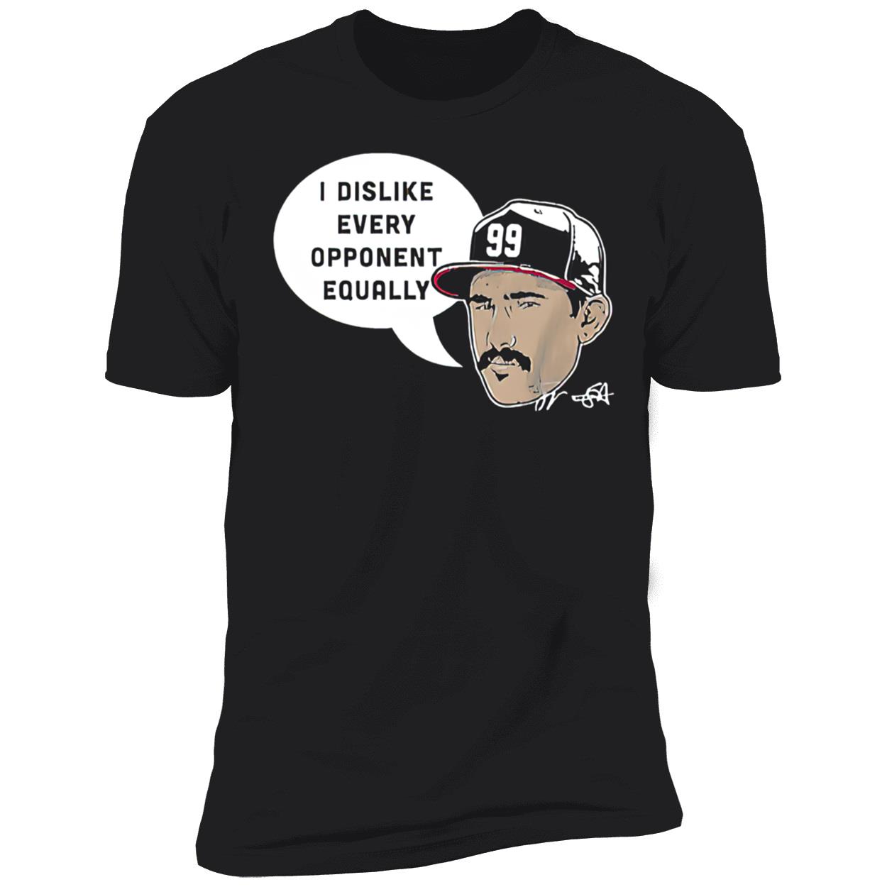 Strider I Dislike Every Opponent Equally Shirt Strider I Dislike Every Opponent Equally Shirt