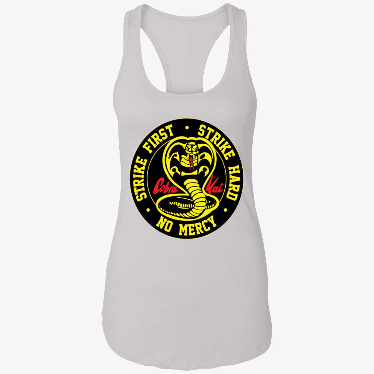 Cobra Kai Strike First Strike Hard No Mercy Shirt Cobra Kai Strike First Strike Hard No Mercy Shirt
