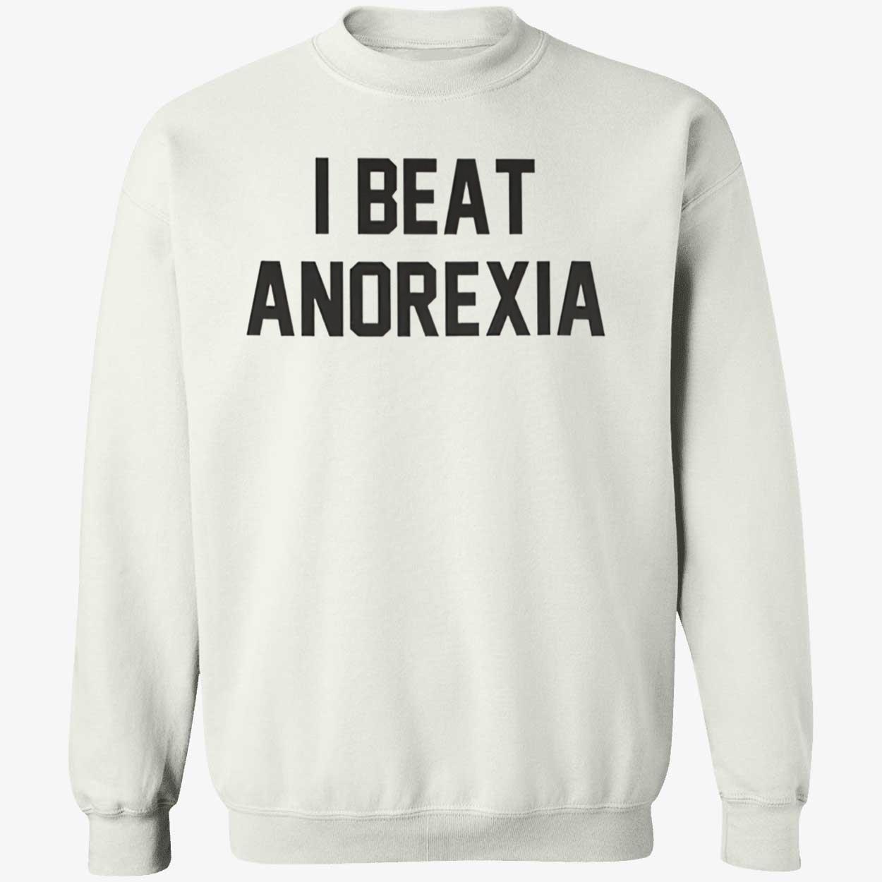 I Beat Anorexia T-Shirt I Beat Anorexia T-Shirt
