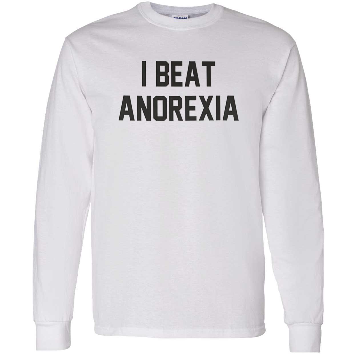 I Beat Anorexia T-Shirt I Beat Anorexia T-Shirt