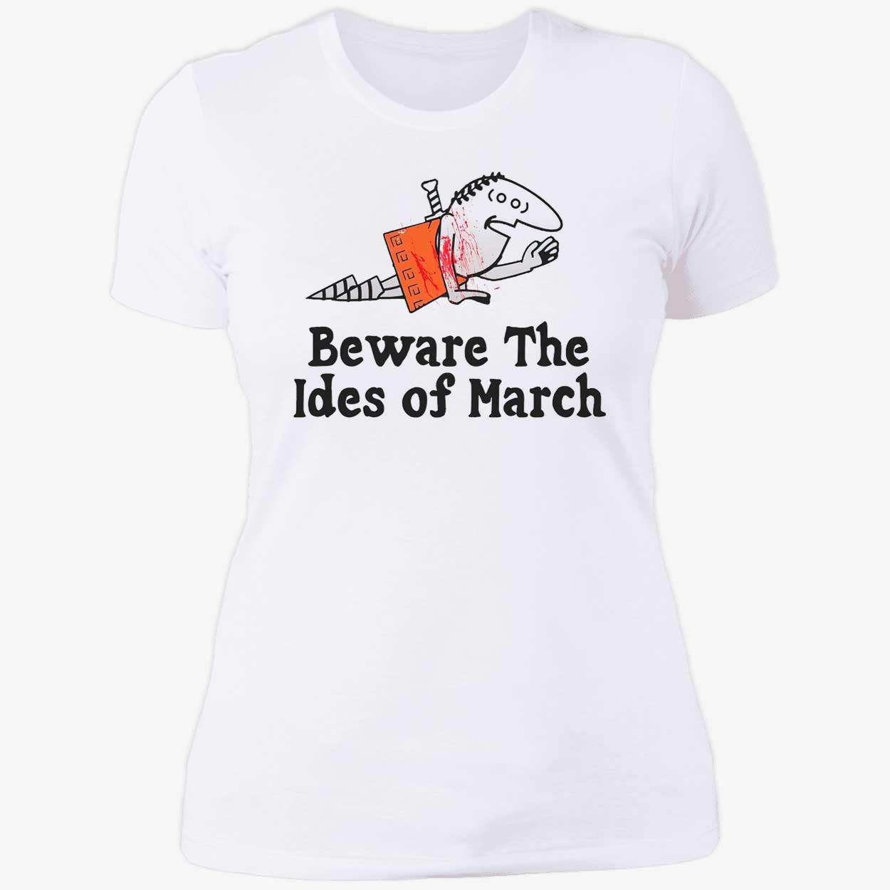 Beware The Ides Of March Shirt Beware The Ides Of March Shirt