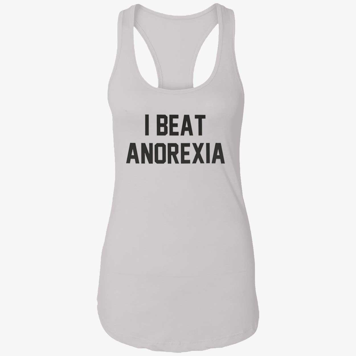 I Beat Anorexia T-Shirt I Beat Anorexia T-Shirt