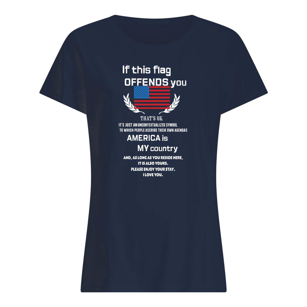 If This Flag Offends You That’S Ok Shirt If This Flag Offends You That’S Ok Shirt