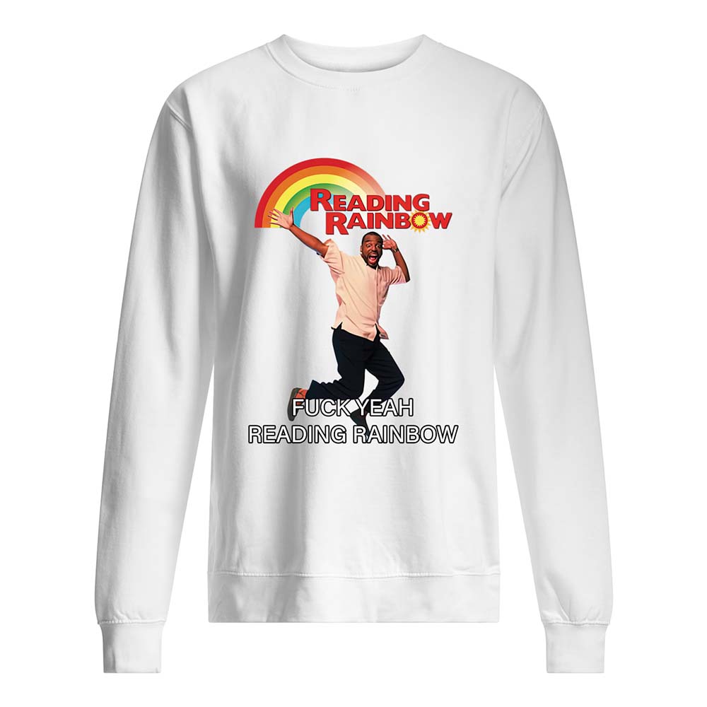 Reading Rainbow F*Ck Yeah Reading Rainbow Shirt Reading Rainbow F*Ck Yeah Reading Rainbow Shirt