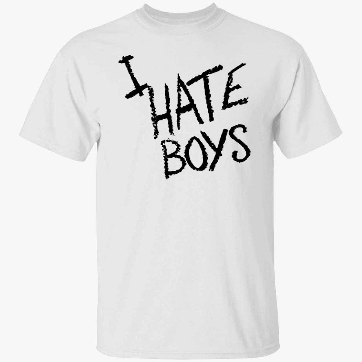 I Hate Boys Shirt I Hate Boys Shirt