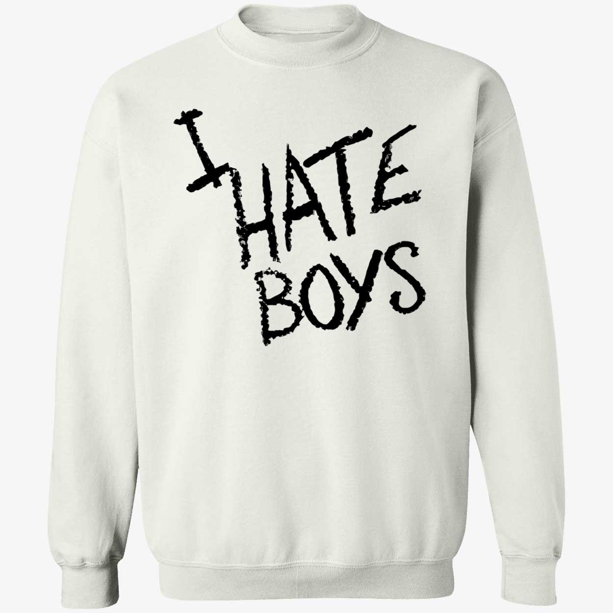 I Hate Boys Shirt I Hate Boys Shirt