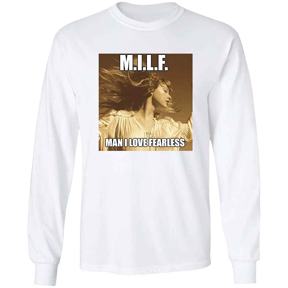 Milf Man I Love Fearless Shirt Milf Man I Love Fearless Shirt