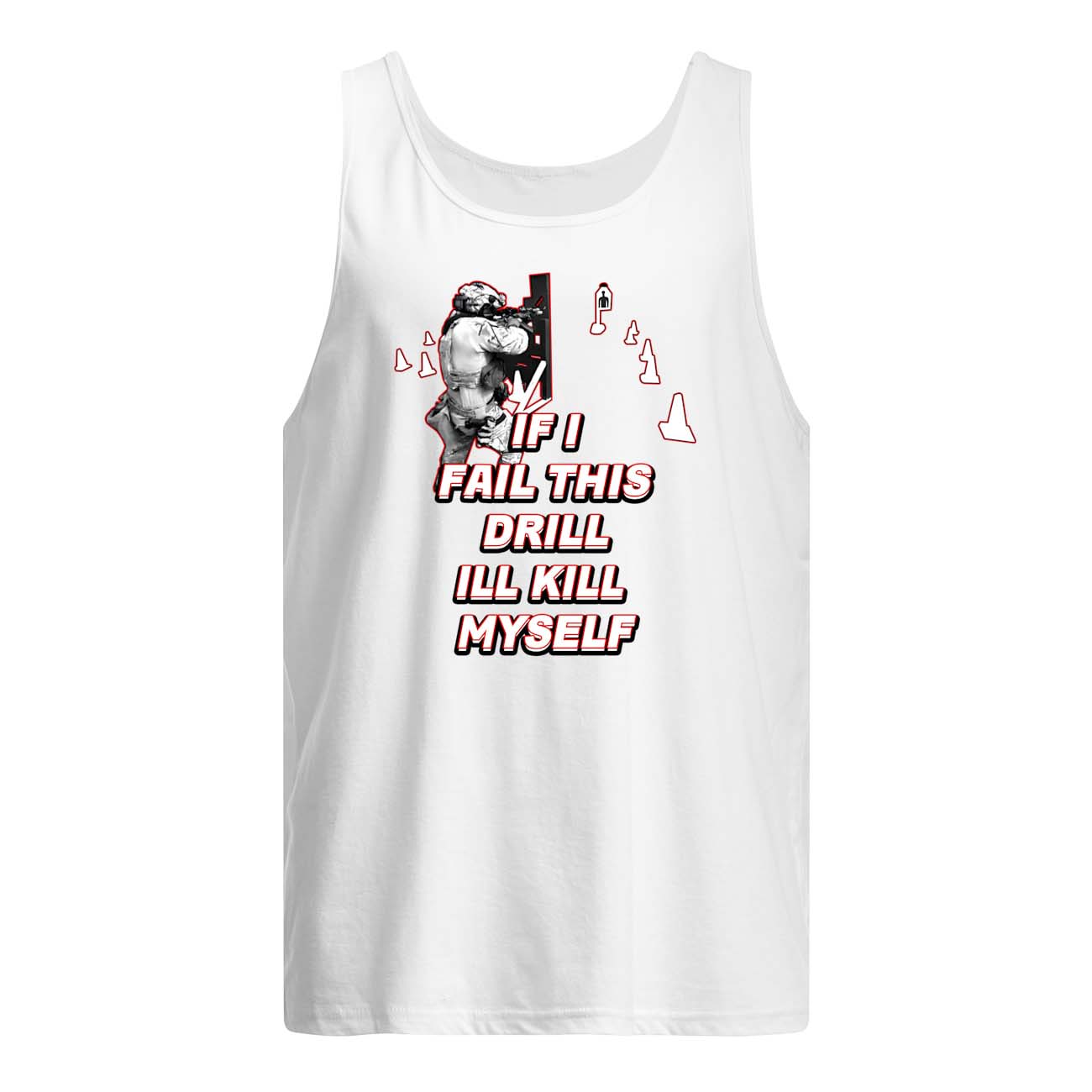 If I Fail This Drill Ill Kill Myself Shirt If I Fail This Drill Ill Kill Myself Shirt