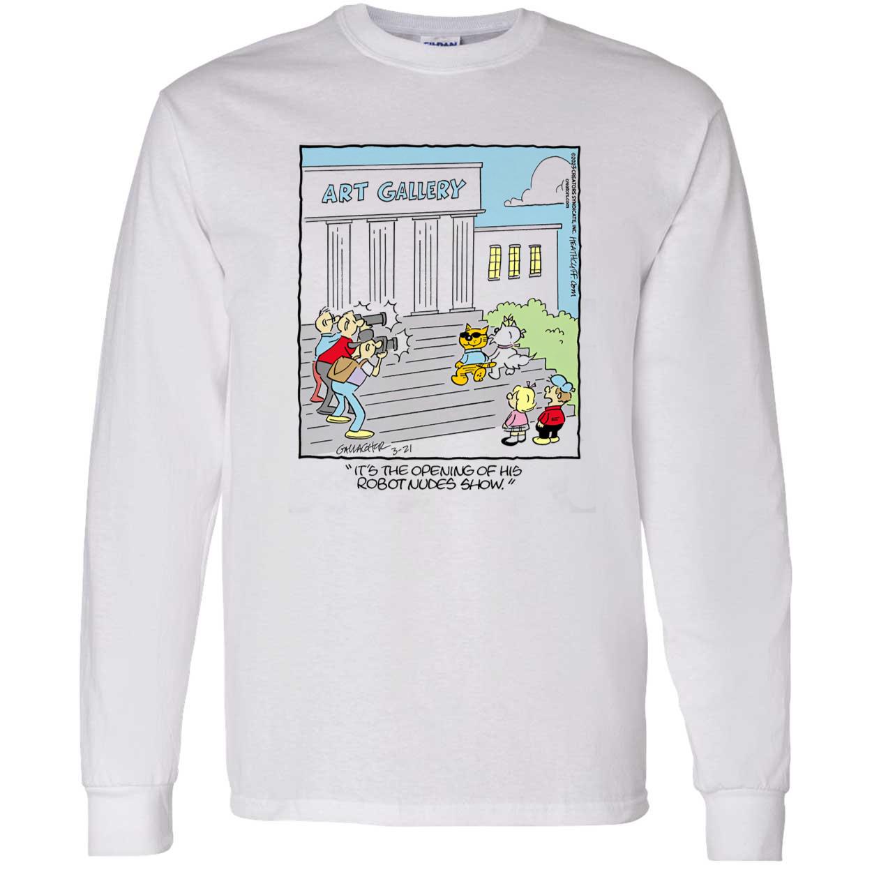 Art Gallery It’S The Opening Of His Robot Nudes Show Shirt Art Gallery It’S The Opening Of His Robot Nudes Show Shirt