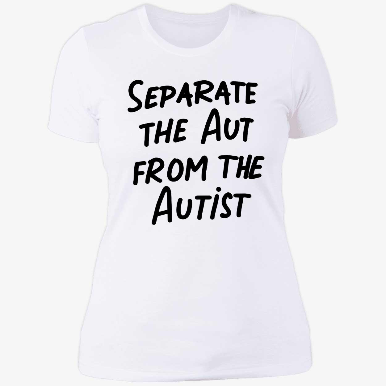 Separate The Aut From The Autist Shirt Separate The Aut From The Autist Shirt