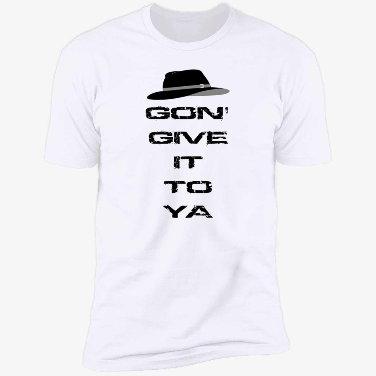 X-Gon Give It To Ya Shirt X-Gon Give It To Ya Shirt