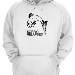 Sorry I Relapsed Shirt 1 t3gneu1f2pcdjcbddu0f 4.webp