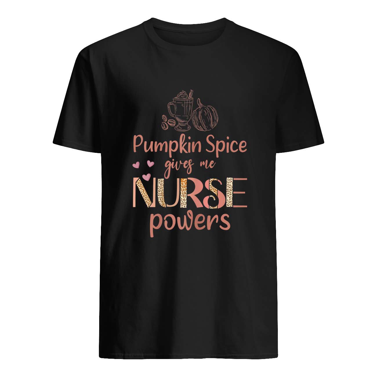 Pumpkin Spice Gives Me Nurse Powers Shirt Pumpkin Spice Gives Me Nurse Powers Shirt