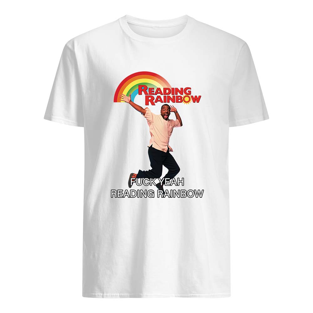 Reading Rainbow F*Ck Yeah Reading Rainbow Shirt Reading Rainbow F*Ck Yeah Reading Rainbow Shirt